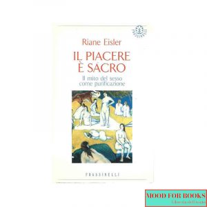 Il piacere è sacro. Il mito del sesso come purificazione*