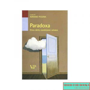 Paradoxa. Etica della condizione umana*