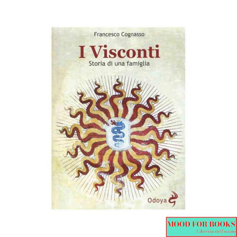 I Visconti. Storia di una famiglia*