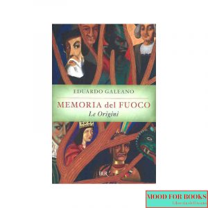 Memoria del fuoco. Le origini*