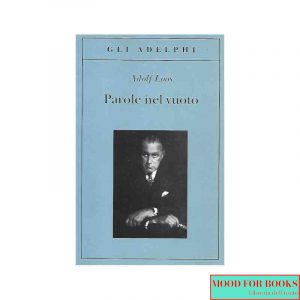 Parole nel vuoto. Ediz. illustrata