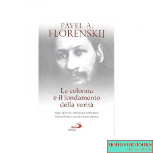 La colonna e il fondamento della verità. Saggio di teodicea ortodossa in dodici lettere*