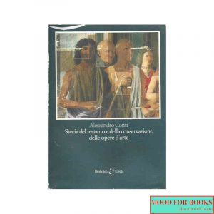Storia del restauro e della conservazione delle opere d'arte
