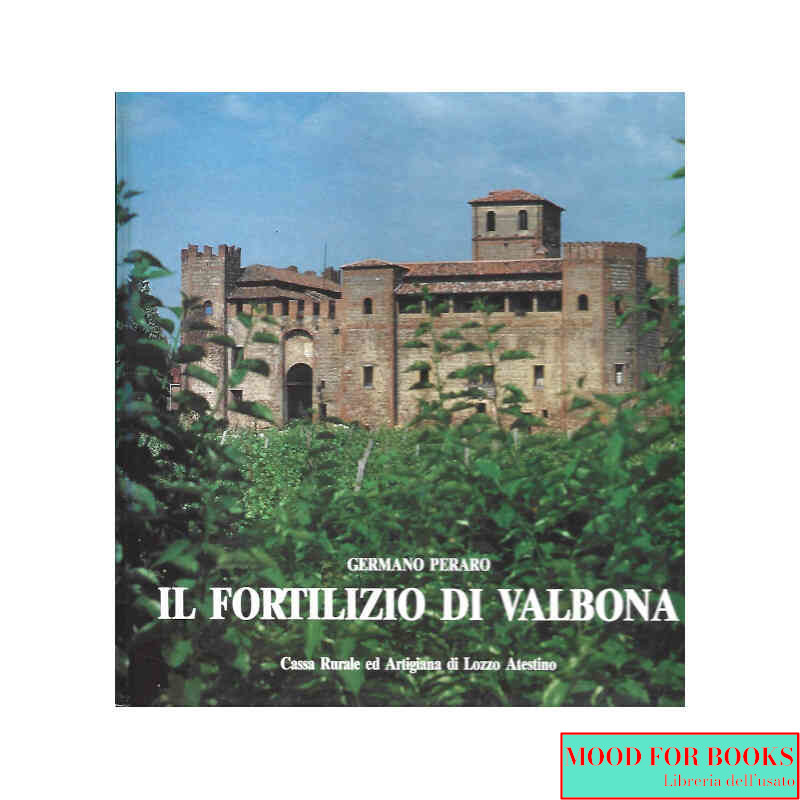 Il fortilizio di Valbona*