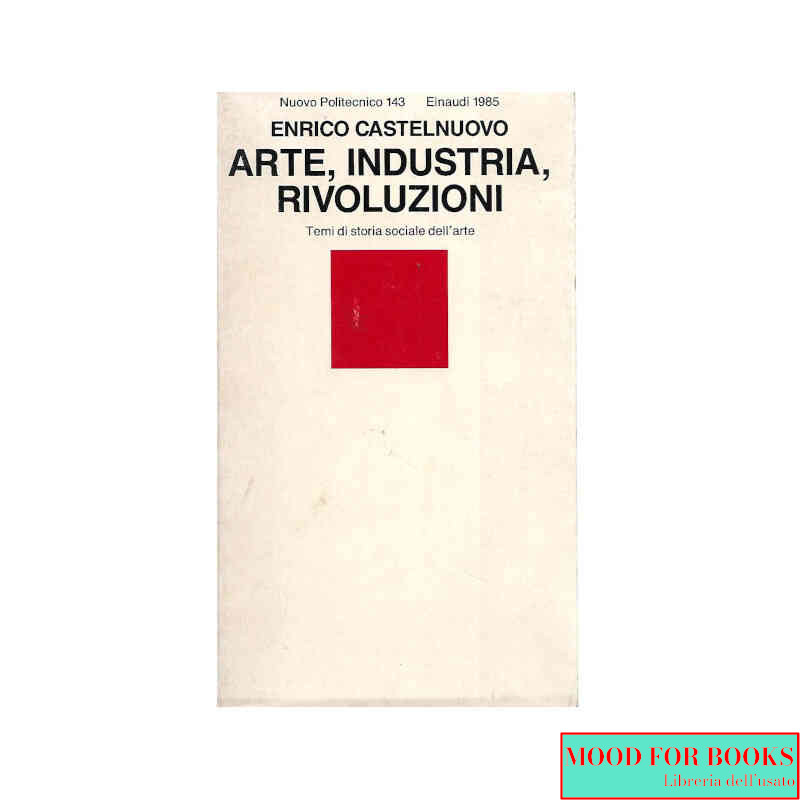 Arte, industria, rivoluzioni
