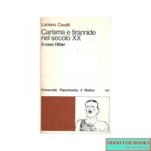 Carisma e tirannide nel secolo XX. Il caso Hitler