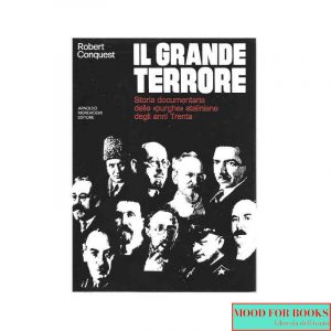 Il grande terrore. Storia documentaria delle purghe staliniane..