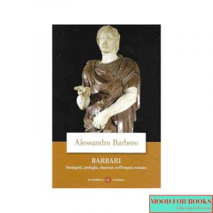Barbari. Immigrati, profughi, deportati nell'impero romano