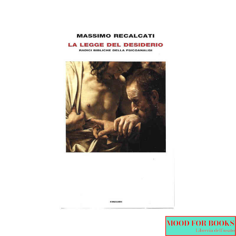 La Legge del desiderio. Radici bibliche della psicoanalisi