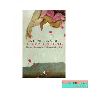 Il tempo del corpo. Il sole, il sonno e il ritmo della vita