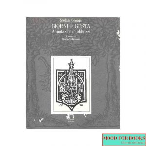 Giorni e gesta. Annotazioni e abbozzi*