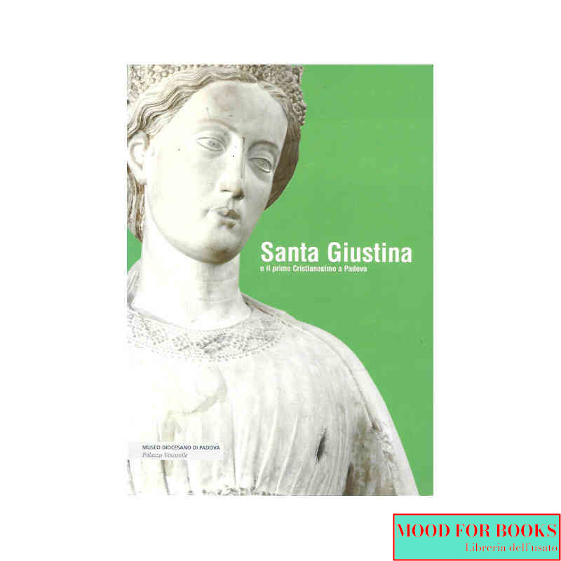 Santa Giustina e il primo Cristianesimo a Padova