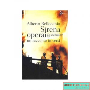 Sirena operaia. Con una lettera di Vittorio Foa