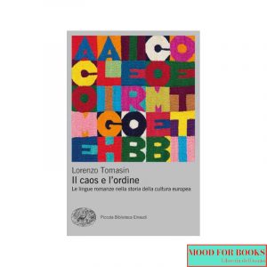 Il caos e l'ordine. Le lingue romanze nella storia della cultura europea
