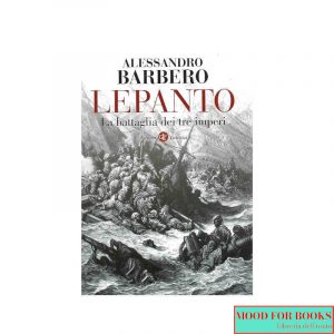 Lepanto. La battaglia dei tre imperi