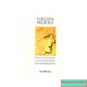 Walter Sickert: a conversation-Una conversazione