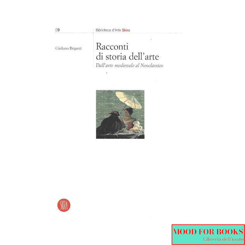 Racconti di storia dell'arte. Dall'arte medievale al neoclassico