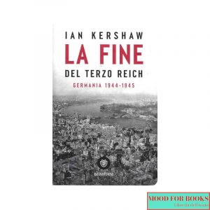 La fine del Terzo Reich. Germania 1944-45