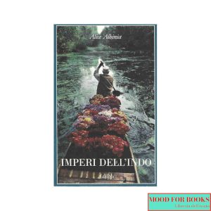 Imperi dell'Indo. La storia di un fiume