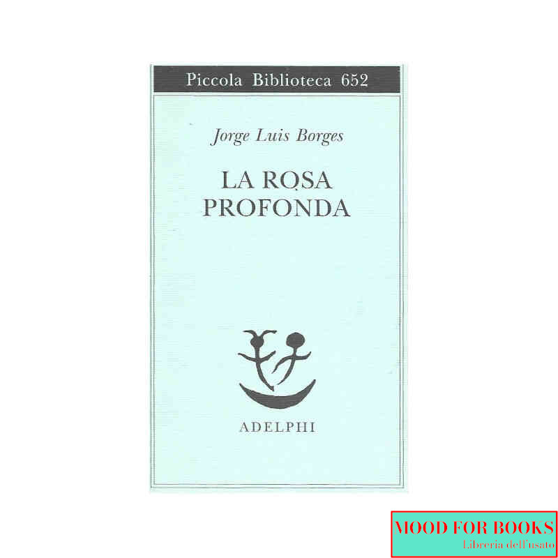 La rosa profonda. Testo spagnolo a fronte