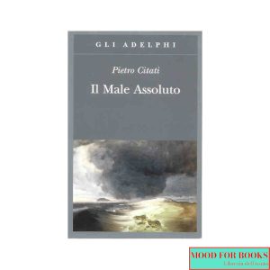 Il male assoluto. Nel cuore del romanzo dell'Ottocento