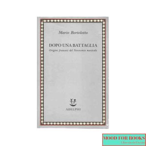 Dopo una battaglia. Origini francesi del Novecento musicale