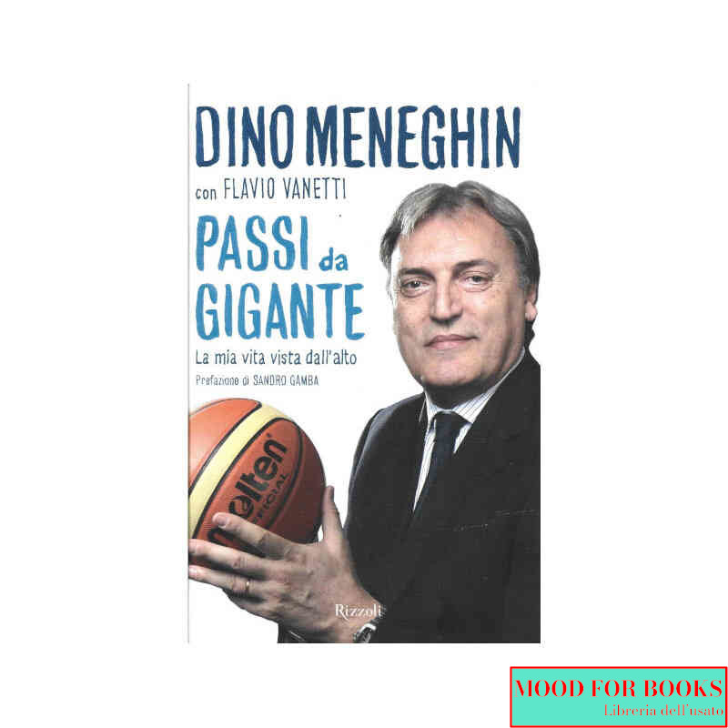 Passi da gigante. La mia vita vista dall'alto*