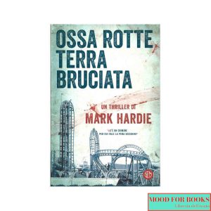 Ossa rotte, terra bruciata