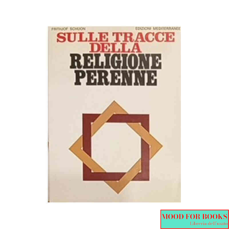 Sulle tracce della religione perenne