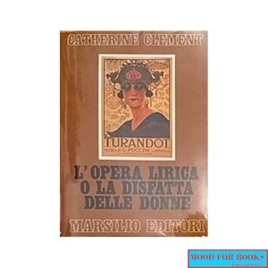 L'opera lirica o la disfatta delle donne