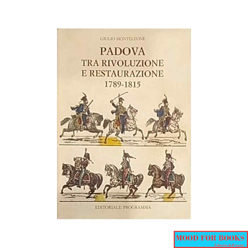 Padova tra rivoluzione e restaurazione 1789-1815*