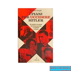 I piani per uccidere Hitler