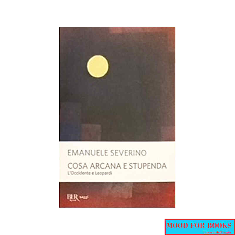 Cosa arcana e stupenda l'occidente e Leopardi
