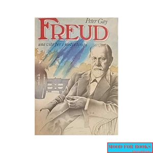 Freud una vita per i nostri tempi