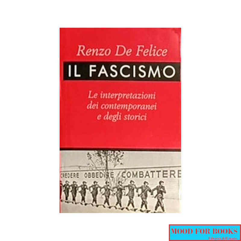 Il fascismo. Le interpretazioni dei contemporanei e degli storici*