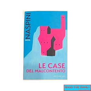 Le case del malcontento